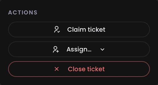 Claim, assign or close a ticket